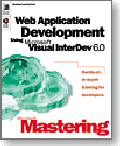 Microsoft Mastering: Web Application Development Using Visual InterDev 6.0